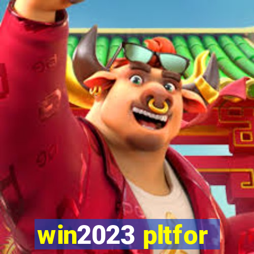 win2023 pltfor